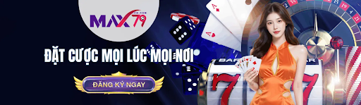 MAX79 – Nơi khởi nguồn cảm hứng đặt cược săn thưởng